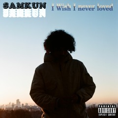 I Wish I Never Loved