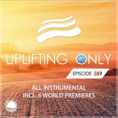 Uplifting Only 389 [No Talking] (Jul 23, 2020) [All Instrumental]