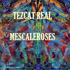 MescaleRoses