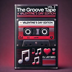 The Groove Tape Vol. 2 Vday Edition
