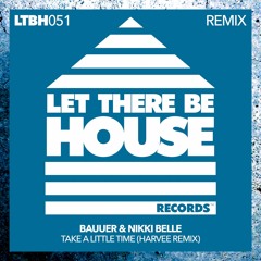 Bauuer, Nikki Belle, Harvee - Take A Little Time (Harvee Remix)