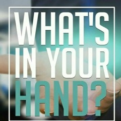 What's In Your Hand? | July 23, 2023 | Pastor Erik Lindeen