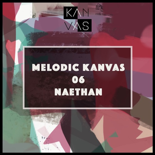 Naethan - Melodic Kanvas 06