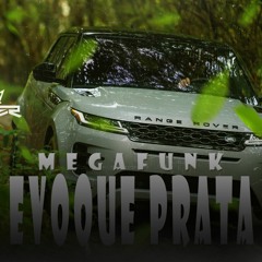 MEGA - EVOQUE PRATA (DJ GAVER)
