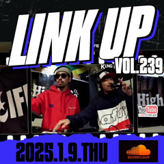 LINK UP VOL.239 MIXED BY KOOLIO & RIO