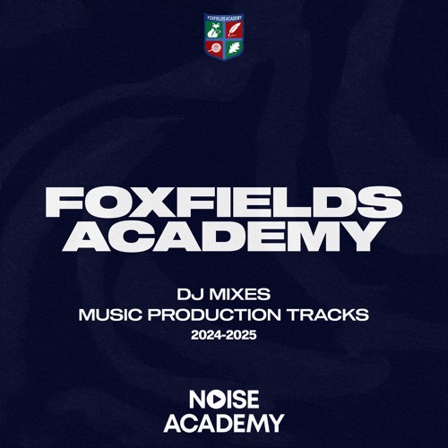 Foxfields Academy - DJ Mixes (2024 - 2025)