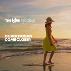 Oliver Dogan - Come Closer