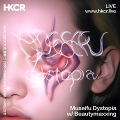 Museifu Dystopia w/ Beautymaxxing - 24/10/2023
