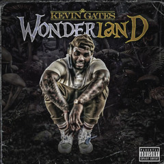 Kevin Gates - Wonderland