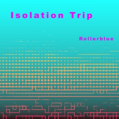 Isolation Trip