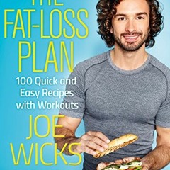 [VIEW] KINDLE PDF EBOOK EPUB The Fat-Loss Plan: 100 Quick and Easy Recipes with Worko
