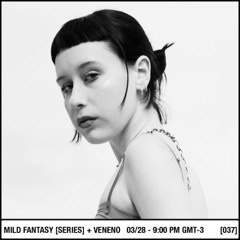 Mild Fantasy & Veneno Live Series Mix 37 - MEGAN ROSENGARTEN