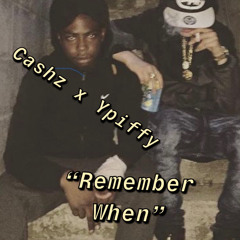 Cashz x Ypiffy “Remember When Freestyle” (RAW)