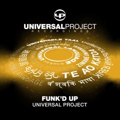 Universal Project - Funk'd Up