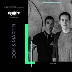 RRS48 - Frankyeffe Presents Riot Radio Show - Dok & Martin