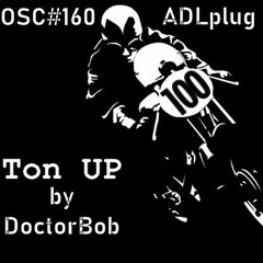 Ton Up - OSC#160 - ADLplug