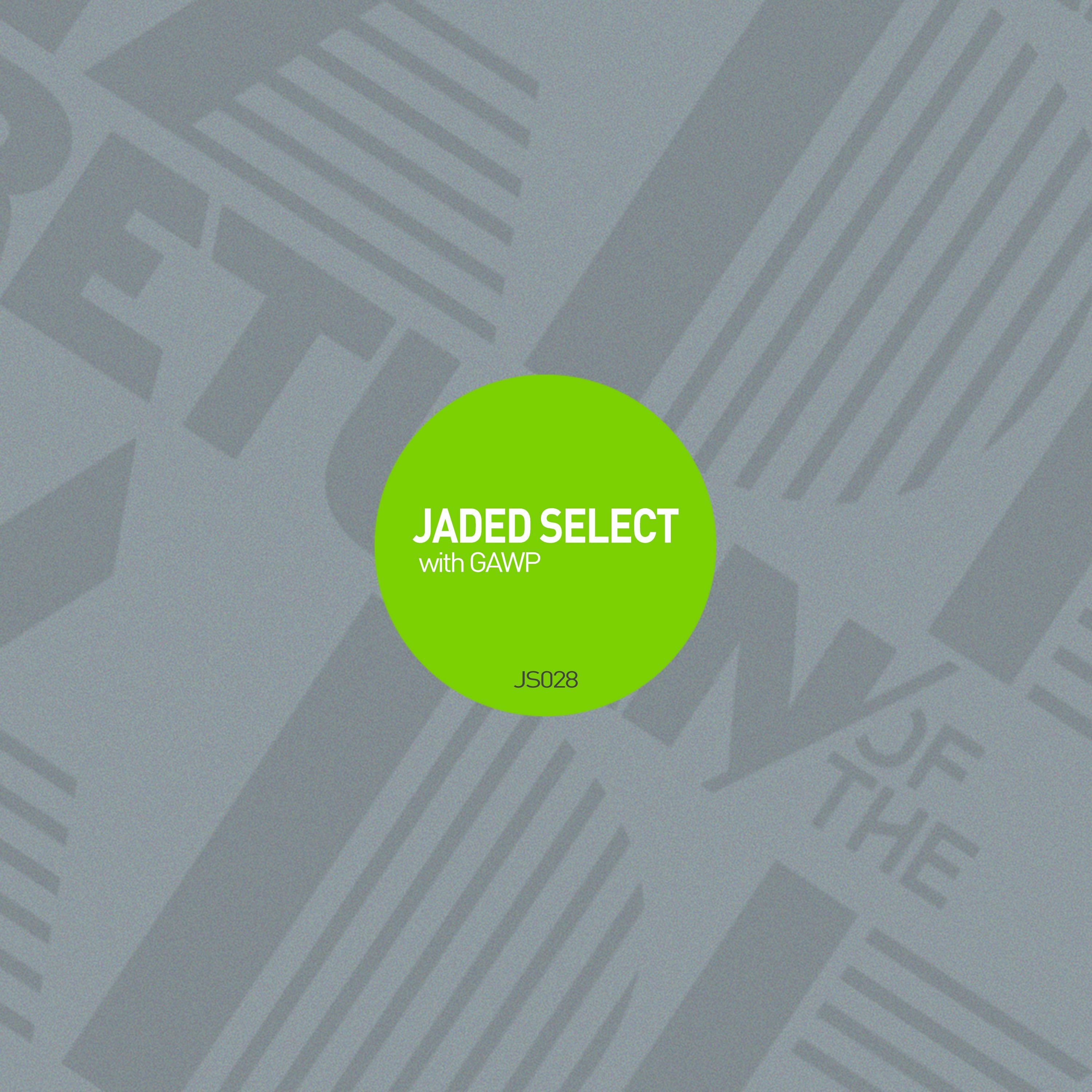 Jaded Select 028 w/ Return of the Jaded & GAWP episode artwork