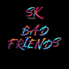 Bad Friends(Prod. URDOBeatz)