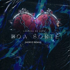Vanessa Da Mata - Boa Sorte  (Horyz Remix)