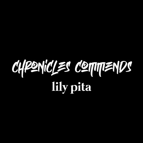 Chronicles Commends : Lily Pita (Indonesia)