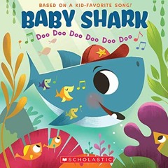 Get [EPUB KINDLE PDF EBOOK] Baby Shark: Doo Doo Doo Doo Doo Doo (A Baby Shark Book) by  John John Ba