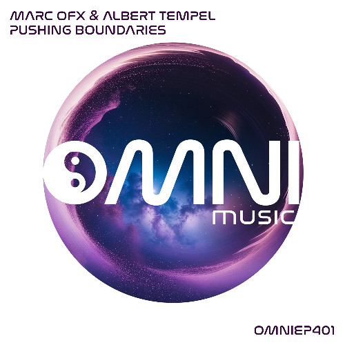 OUT NOW: MARC OFX & ALBERT TEMPEL - PUSHING BOUNDARIES (OmniEP401)