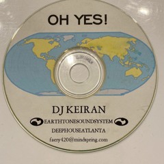 DJ KEIRAN - OH YES - PART 1