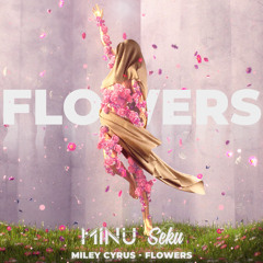 Minu x Seku - Flowers (Remix)