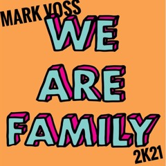 MARK VOSS - We Are Family 2k21