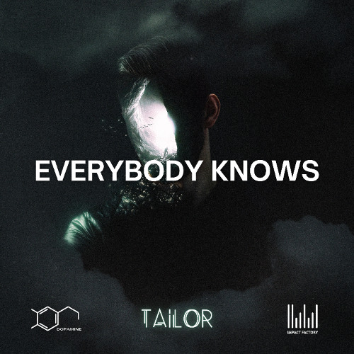 TAILOR - Everybody Knows (Original Mix) [DUE OUT]