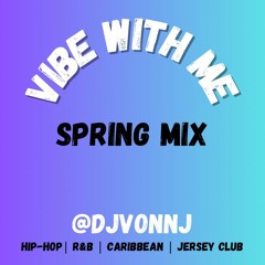 Vibe With Me Spring Mix