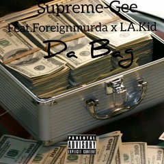 Da Bag Ft Foreign murda x La.Kid