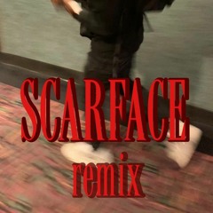 Scarface remix