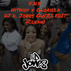F.N.F. (Let’s Go)Hitkidd & Glorilla - (DJ D. Jones Gucci Edit) Clean