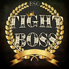 TIGHT BOSS [ ROAD TO 1K ]