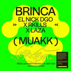 NICK DGO x RKills x LAZA - BRINCA
