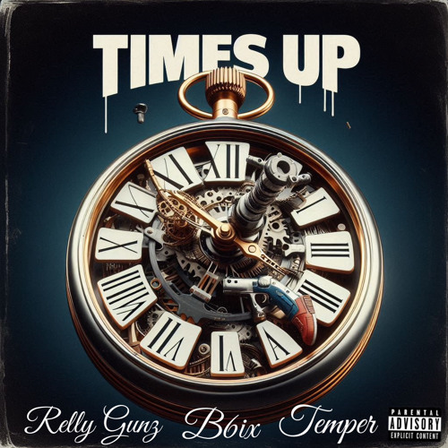 RELLY GUNZ X B6 X TEMPER - TIMES UP