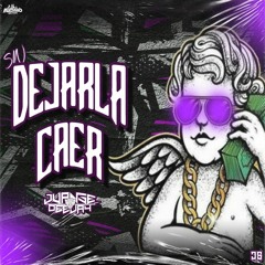 SIN DEJARLA CAER (JUANSE)