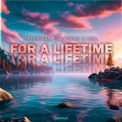 Severman, Backspaz & Neil. - For A Lifetime (JJHIX Remix)