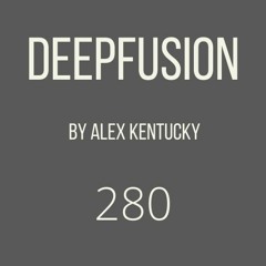 280.DEEPFUSION @  (Alex Kentucky) 24/08/21