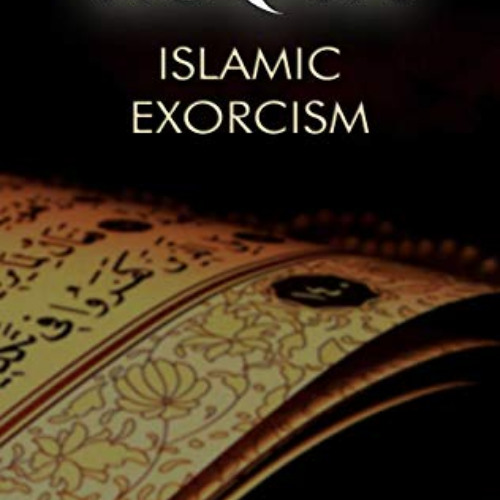 [FREE] EBOOK 💛 Ruqya: Islamic Exorcism by  Abu Ryan [KINDLE PDF EBOOK EPUB]