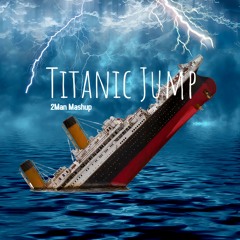 Titanic Jump (2MAN Remix) - FREE DOWNLOAD