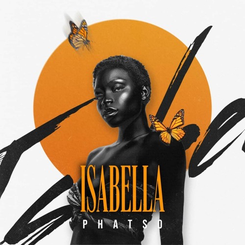 Stream Isabella (Official Audio).mp3 by Phatso | Listen online for free on  SoundCloud