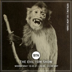 The Evil Tom Show - 10.03.2021