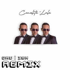 Canelita - Lola (DRU | ISH Remix)[Free Download]