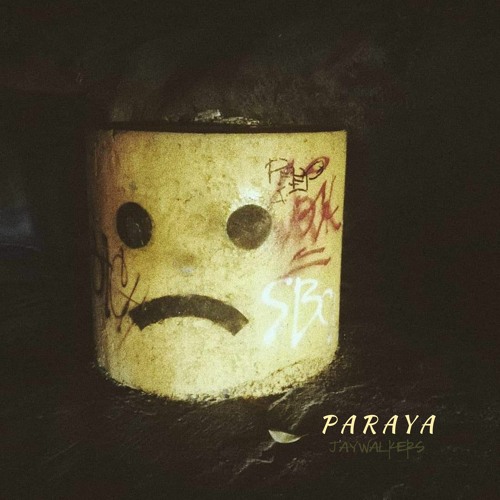 Stream Paraya by Jaywalkers (PH) Listen online for free on SoundCloud