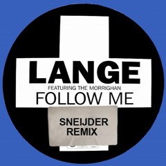 Lange Feat. The Morrighan - Follow Me (Sneijder Remix) [FREE DOWNLOAD]