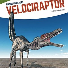 free PDF 🖋️ Velociraptor (Finding Dinosaurs (Library Bound Set of 8)) by  Sheryl Pet