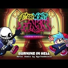 FNF Indie Cross  Burning in Hell Metal Remix