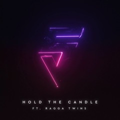 Hold The Candle (feat. Ragga Twins)